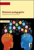 Relazioni pedagogiche. Materiali di ricerca e formazione