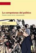 Le competenze del politico. : Persone, ricerca, lavoro, comunicazione