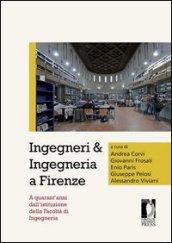 Ingegneri & ingegneria a Firenze. A quarant'anni dall'istituzione della facoltà di ingegneria