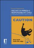 Rischio di impresa e responsabilità civile. La tutela dell'ambiente tra prevenzione e riparazione dei danni