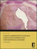 Clinical embryology of human larynx for conservative compartmental surgery. A text and atlas