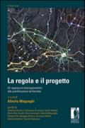 La regola e il progetto. Un approccio bioregionalista alla pianificazione territoriale