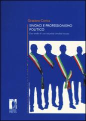 Sindaci e professionismo politico. Uno studio di caso sui primi cittadini toscani