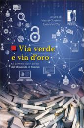 Via verde e via d'oro. Le politiche open access dell'Università di Firenze