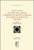 Lettere alla figlia Caterina de' Medici Gonzaga duchessa di Mantova (1617-1629)