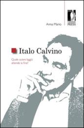 Italo Calvino: Quale autore laggiù attende la fine?