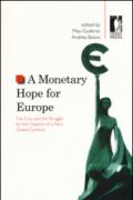 Monetary hope for Europe. The euro and the struggle for the creation of a new global currency (A)
