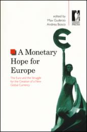 Monetary hope for Europe. The euro and the struggle for the creation of a new global currency (A)