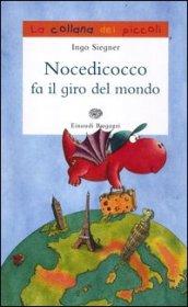 Nocedicocco fa il giro del mondo. Ediz. illustrata