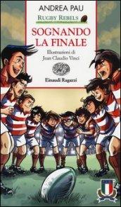 Sognando la finale. Rugby Rebels