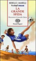 La grande sfida. Football dream