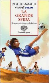 La grande sfida. Football dream