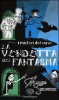 I MISTERI DEL CORVO - LA VENDETTA DEL FANTASMA