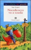 Nocedicocco va a scuola. Ediz. illustrata