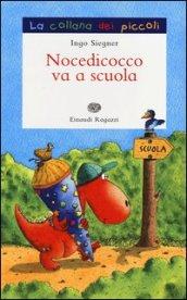 Nocedicocco va a scuola. Ediz. illustrata