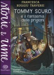 Tommy Scuro e il fantasma delle prigioni