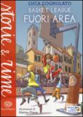 Fuori area. Basket league