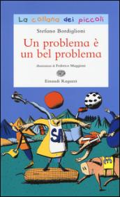 Un problema è un bel problema