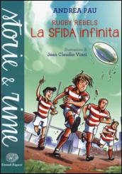 La sfida infinita. Rugby Rebels