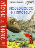 Nocedicocco e i dinosauri. Ediz. illustrata