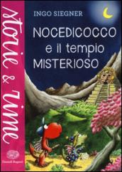 Nocedicocco e il tempio misterioso. Ediz. illustrata