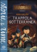 Trappola sotterranea. Mondrago. 3.