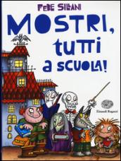 Mostri, tutti a scuola!