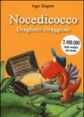 Nocedicocco draghetto coraggioso. Ediz. illustrata