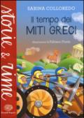 Il tempo dei miti greci. Ediz. illustrata