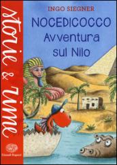 Avventura sul Nilo. Nocedicocco. Ediz. illustrata