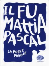 Il fu Mattia Pascal da Luigi Pirandello