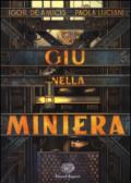 Giù nella miniera