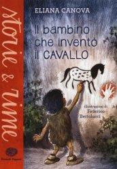 Il bambino che inventò il cavallo