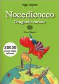 Nocedicocco draghetto curioso