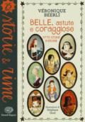 Belle, astute e coraggiose. Otto storie di eroine