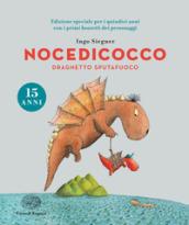 Nocedicocco draghetto sputafuoco. Ediz. speciale anniversario 15 anni