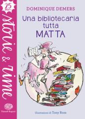 UNA BIBLIOTECARIA TUTTA MATTA