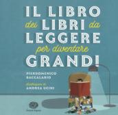 Il libro dei libri da leggere per diventare grandi