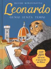 Leonardo. Genio senza tempo. Ediz. a colori