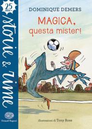 Magica, questa mister!