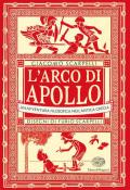 L' arco di Apollo. Un'avventura filosofica nell'antica Grecia