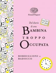 Dal diario di una bambina troppo occupata