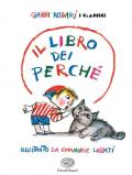 Il libro dei perché. Ediz. a colori