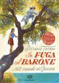 In fuga col Barone. Nel mondo di Calvino