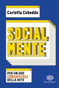 SocialMente. Per un uso consapevole della rete