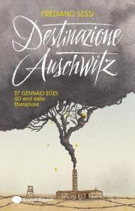 Destinazione Auschwitz