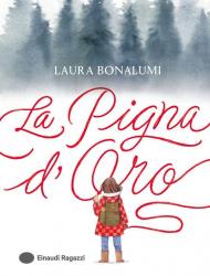 La Pigna d'Oro. Ediz. a colori