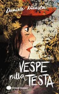 Vespe nella testa. Ediz. illustrata