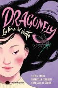 Dragonfly. La forma del vento