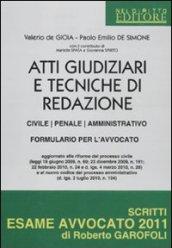 Atti giudiziari e tecniche di redazione. Civile, penale, amministrativo. Formulario per l'avvocato. Con aggiornamento online